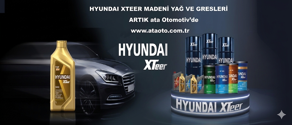 HYUNDAI XTEER MADENİ YAĞ VE GRESLERİ